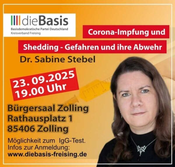 Vortrag des Kreisverband Freising: Dr. Sabine Stebel: Corona-Impfung und Shedding - Gefahren und ihre Abwehr
