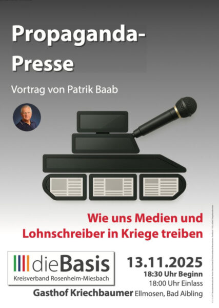 Flyer und Beitragsbild zum Vortrag von Patrik Baab zum Thema „Propaganda-Presse: Wie uns Medien und Lohnschreiber in Kriege treiben“