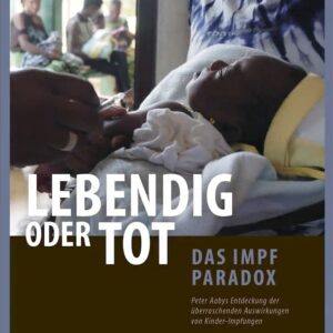 Filmvorführung: Lebendig oder tot – Das Impf Paradox